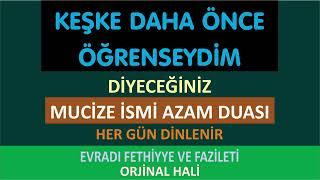 MUCİZE İSMİ AZAM DUASI - 'KEŞKE DAHA ÖNCE ÖĞRENSEYDİM' DİYECEĞİNİZ DUA