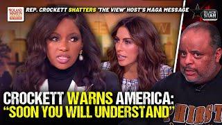 Jasmine Crockett Issues DIRE WARNING: America 'Soon You Will Understand'; RIPS View Host's MAGA Talk