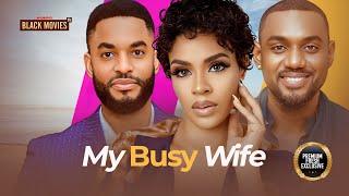 MY BUSY WIFE  (EDDIE WATSON, VENITA AKPOFURE, CHIKE DANIELS) Latest Nigerian Movie 2024