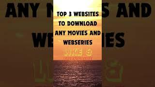 BEST SITE TO DOWNLOAD MOVIES|TOP 3 WEBSITES TO DOWNLOAD ANY MOVIES AND WEBSERIES#viral video