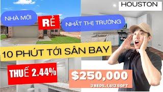 4. Nhà mới: RẺ NHẤT THỊ TRƯỜNG - $250,000 - 10 PHÚT TỚI SÂN BAY | Mua nhà Houston không khó