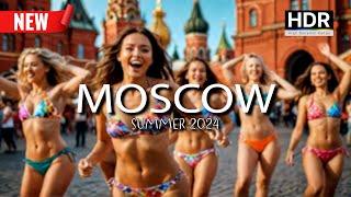  SUMMER IN MOSCOW TODAY 2024! Russia City Walk 4K HDR Tour