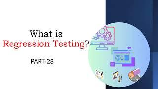 What is Regression Testing and its Types | Software Testing | Part-28