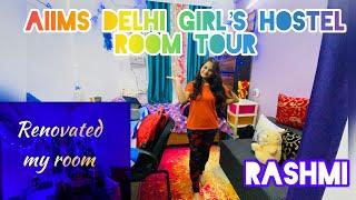 My Renovated ROOM TOUR, GIRLS HOSTEL AIIMS DELHI, Rashmi