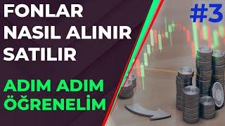 Yatırım Fonları Nasıl Alınır ve Satılır ? (Birkaç Tık ile Fon Almak) - Yatırım Fonları Eğitimi #3