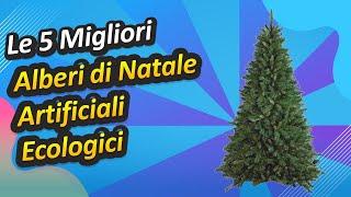 Le 5 Migliori Alberi di Natale Artificiali Ecologici