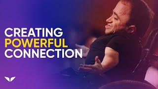 Creating Powerful Connections | Sean Stephenson