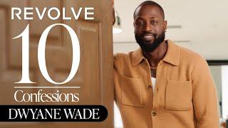 Rumors, Style, and Unforgettable Moments with Dwyane Wade | 10 Confessions | REVOLVE