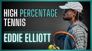 High percentage tennis that wins WTA matches - Eddie Elliott