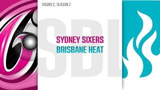 Simulation Bash League | Season 2 | Round 2 | Sydney Sixers v. Brisbane Heat