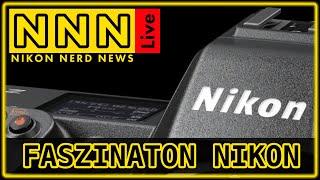 NNN - Nikon Nerd News | Faszination NIKON | #1