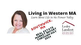 Curious about the real estate market in Southwick, MA? Stats from May 2024