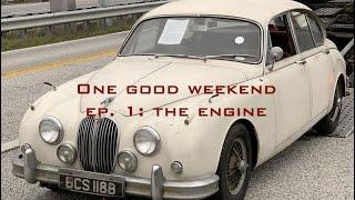 One Good Weekend  Ep. 1: The Engine | Jaguar Mark 2