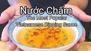 Nuoc Cham |  The MOST Popular Vietnamese Dipping Sauce | The Life Blood of Vietnamese Cuisine