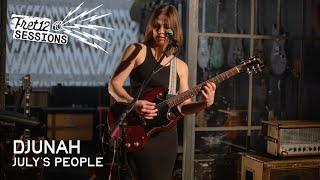 Djunah – July's People [FRET12 Sessions]