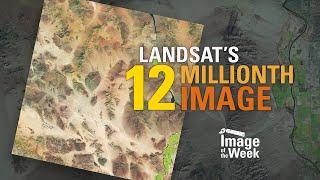 Landsat's 12 Millionth Image (Image of the Week)