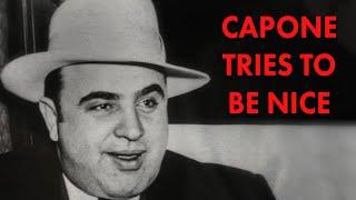 Al Capone Tries To Be Nice | Forgotten History