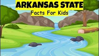 Discovering Arkansas: Fun and Fascinating State Facts for Kids!