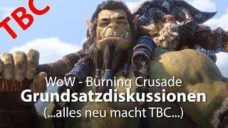 WoW TBC - Grundsatzdiskussionen (...alles neu macht TBC...)