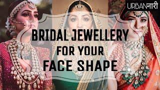 BRIDAL JEWELERY FOR YOUR FACE SHAPE | HOW TO CHOOSE BRIDAL JEWELLERY | BRIDAL JEWELLERY GUIDE HINDI