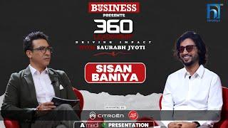 @SisanBaniya  | 360 LEADERSHIP with Saurabh Jyoti | Episode 20