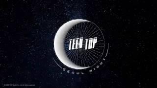 TEENTOP SEOUL NIGHT Performance Preview