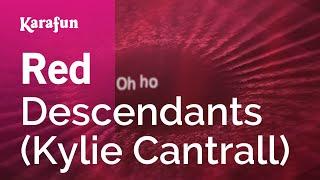 Red - Descendants (Kylie Cantrall) | Karaoke Version | KaraFun