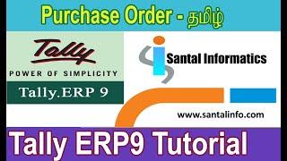 Tally Erp9 Purchase Order ( தமிழ் ) || Santal Informatics - Learning Point