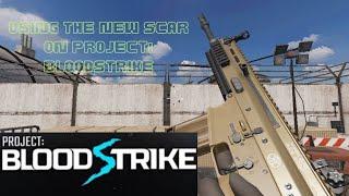 Using The New SCAR on Project: BloodStrike