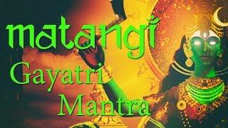 Matangi Gayatri Mantra | Gayatri Mantra of Goddess Matangi | 108 Times