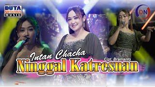 Intan Chacha - Ninggal Katresnan | Duta Nirwana Music [OFFICIAL]