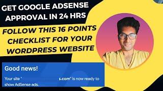 Get Google AdSense approval in 24 Hrs! Follow This 16-Point Checklist.