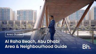 Al Raha Beach Area & Neighbourhood Guide | Betterhomes