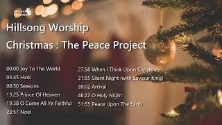 Christmas Song 1 Hour Nonstop - Hillsong Worship - Christmas : The Peace Project