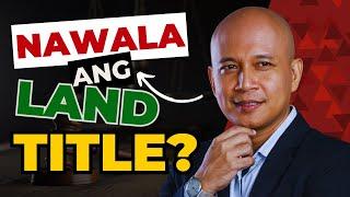 Paano kung nawala ang Titulo ng LUPA? | Ano ang dapat gawin? | #justlawph