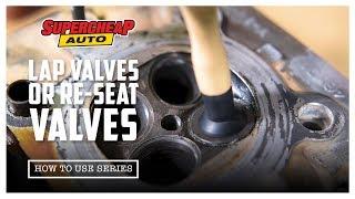 How to - Lap Valves or Re-Seat Valves // Supercheap Auto