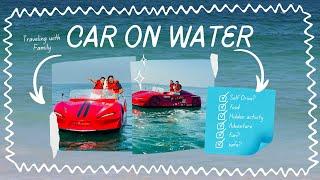 I Drove a Car on Water in Dubai with family