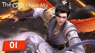 [VIETSUB] Thế Giới Hoàn Mỹ (Perfect World) - EP01 | Tiên Hiệp Huyền Huyễn | Hoạt Hình 3D Hay Nhất