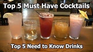 Top 5 Must Have Cocktails Best Easy Need to Know Drinks Top Five Cocktails Drinks