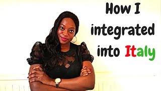 Integrating into a new country | HELPFUL TIPS | How I Integrated into Italy