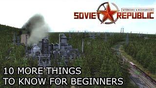 10 More Good Things to Know ║ Workers and Resources: Soviet Republic