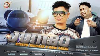 Jumbo - Kussum Kailash Ft. Raag Parag || Washim Ayan || Palash Gogoi || New Assamese Song 2024