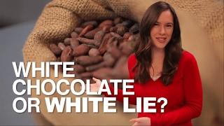 White Chocolate or WHITE LIE? | What Is White Chocolate Made From