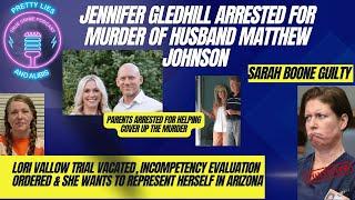 Jennifer Gledhill   What We Know So Far, Sarah Boone GUILTY of 2nd Degree Murder, and Lori Vallow