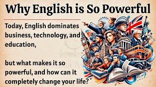 Why English is the Most Powerful Language in the World || Graded Reader || How English Became #1 