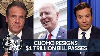 Cuomo Finally Resigns, Biden’s $1.2 Trillion Infrastructure Package Passed | The Tonight Show