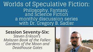 Steven Erickson's Malazan Book of the Fallen part 1 | Worlds Of Speculative Fiction (lecture 76)