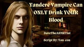 Yandere Vampire Can ONLY Drink YOUR Blood | ASMR RP (Male×Listener)