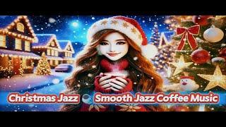 Chill Noel  Smooth Jazz Coffee Music & Christmas Bossa Nova Piano for Holiday Atmosphere