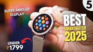 Best Round Dial Smartwatch Under 2000Best AMOLED Smartwatch Under 2000Round Calling Watch in 2025
